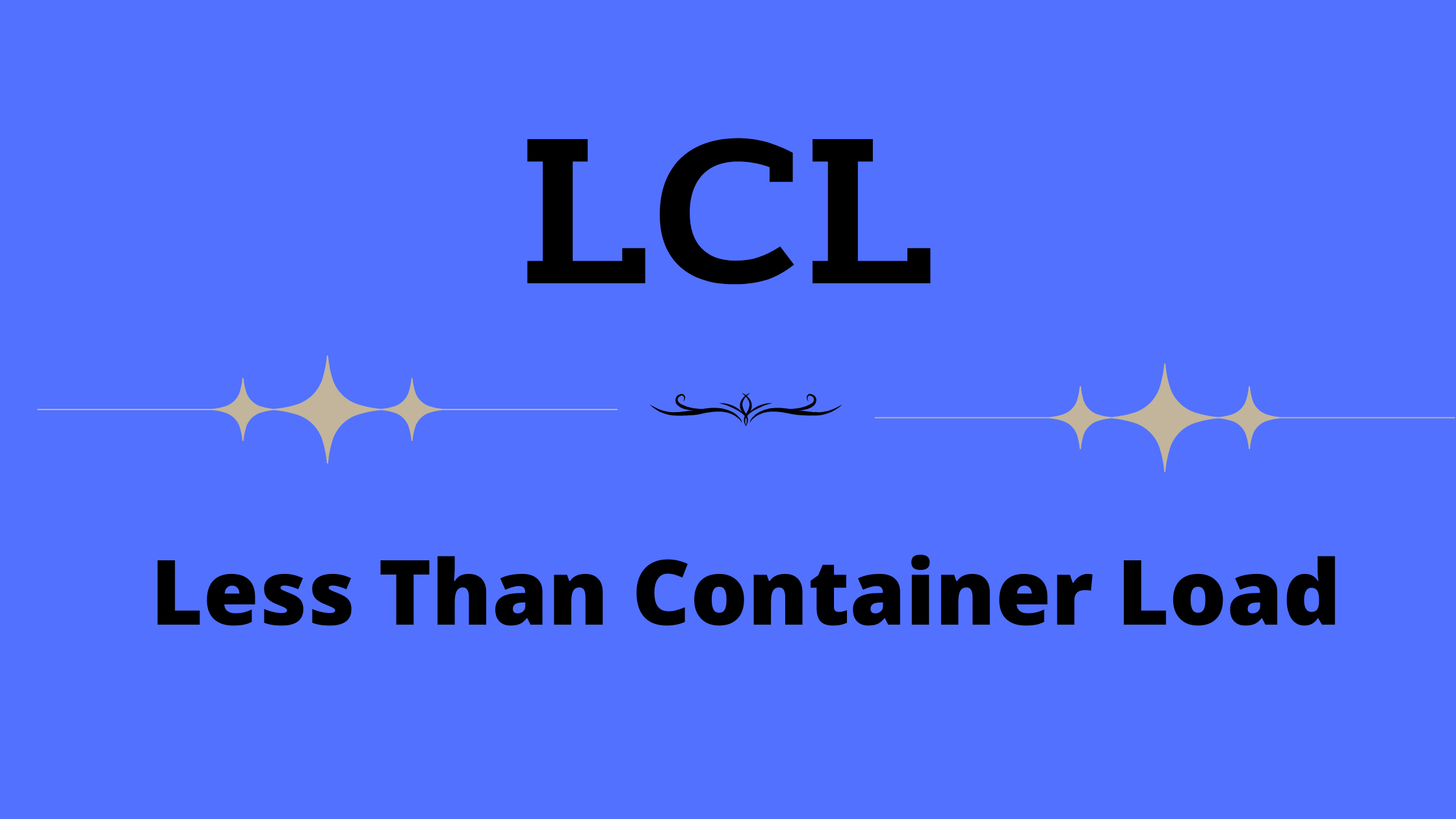 what-makes-lcl-shipments-less-than-container-load-more-important